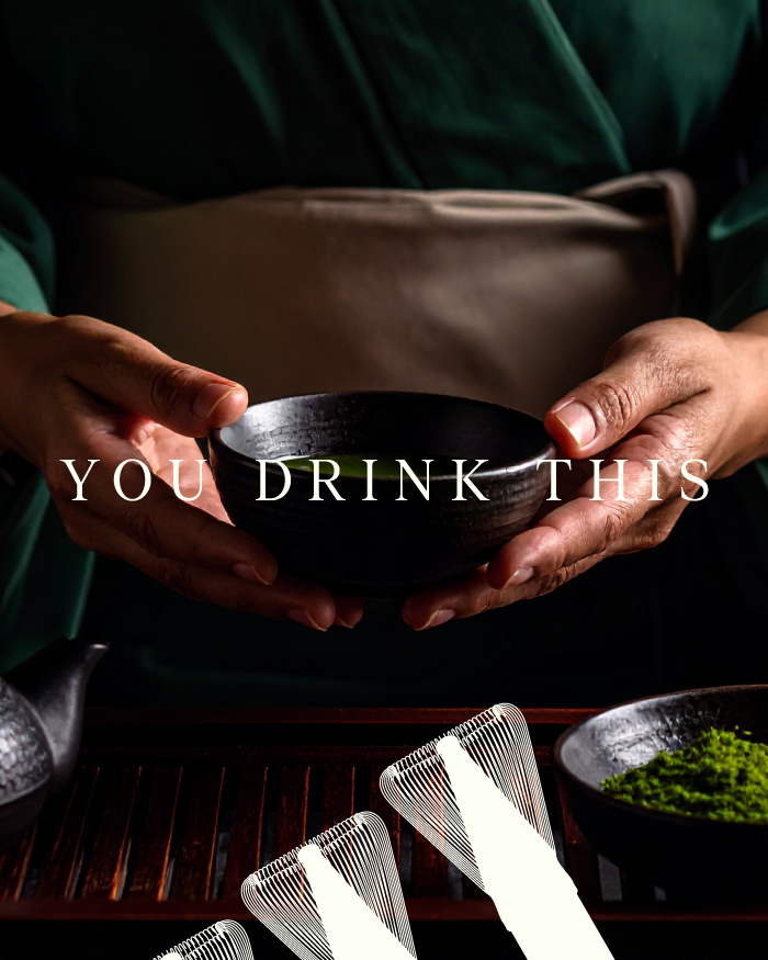 You drink this, matcha You drink this, matcha